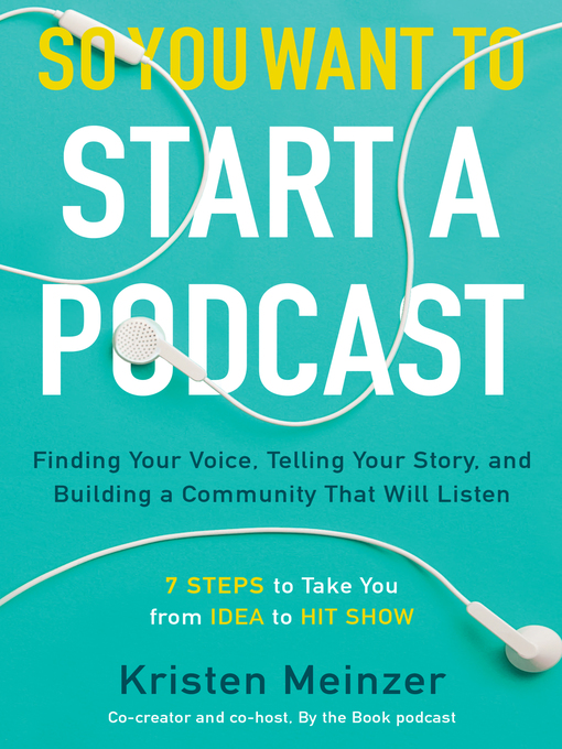 Title details for So You Want to Start a Podcast by Kristen Meinzer - Available